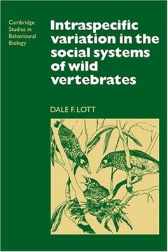 portada Intraspecific Variation in the Social Systems of Wild Vertebrates (Cambridge Studies in Behavioural Biology) (in English)