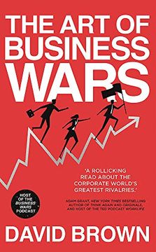 portada The art of Business Wars: Battle-Tested Lessons for Leaders and Entrepreneurs From History'S Greatest Rivalries 