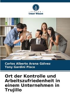 portada Ort der Kontrolle und Arbeitszufriedenheit in einem Unternehmen in Trujillo (in German)