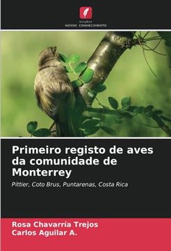 portada Primeiro Registo de Aves da Comunidade de Monterrey: Pittier, Coto Brus, Puntarenas, Costa Rica