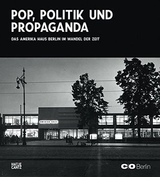 portada Das Amerika Haus im Wandel der Zeit: Pop, Politik und Propaganda (en Inglés)