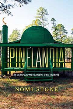 portada Pinelandia: An Anthropology and Field Poetics of war and Empire: 8 (Atelier: Ethnographic Inquiry in the Twenty-First Century) (in English)
