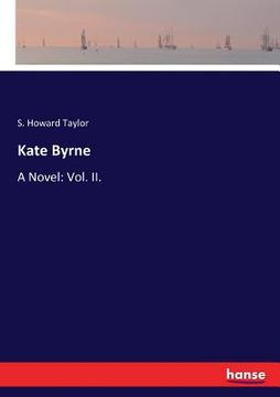 portada Kate Byrne: A Novel: Vol. II. (en Inglés)