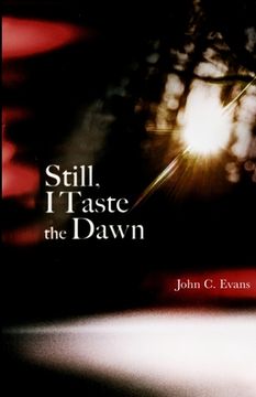 portada Still, I Taste the Dawn (in English)