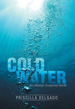 portada Cold Water: An Alaskan Suspense Novel (en Inglés)