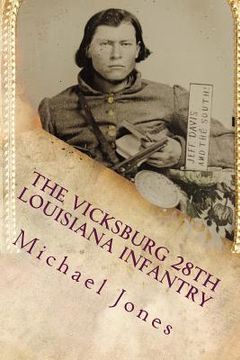 portada The Vicksburg 28th Louisiana Infantry (in English)