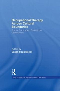 portada Occupational Therapy Across Cultural Boundaries: Theory, Practice and Professional Development (Occupational Therapy in Health Care Series) (in English)