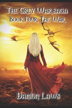 portada The Grey War Saga: Book Four: The War (in English)