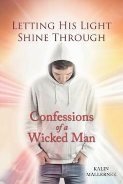 portada Letting His Light Shine Through: Confessions of a Wicked Man (in English)