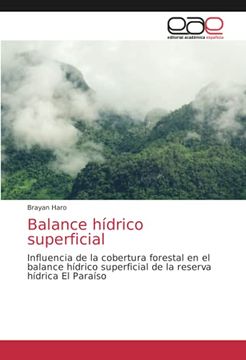 portada Balance Hídrico Superficial: Influencia de la Cobertura Forestal en el Balance Hídrico Superficial de la Reserva Hídrica el Paraíso