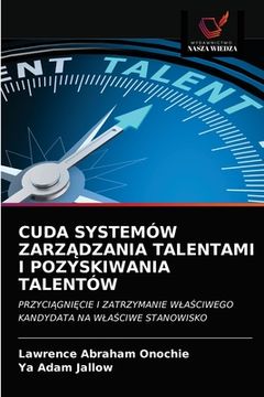 portada Cuda Systemów ZarzĄdzania Talentami I Pozyskiwania Talentów (en Polaco)