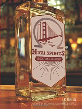portada High Spirits: The Legacy Bars of San Francisco
