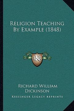 portada religion teaching by example (1848) (en Inglés)
