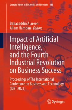 portada Impact of Artificial Intelligence, and the Fourth Industrial Revolution on Business Success: Proceedings of the International Conference on Business a (en Inglés)