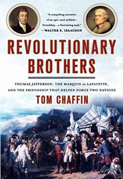 portada Revolutionary Brothers: Thomas Jefferson, the Marquis de Lafayette, and the Friendship That Helped Forge two Nations (in English)