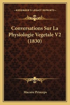 portada Conversations Sur La Physiologie Vegetale V2 (1830) (en Francés)