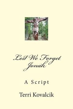portada Lest We Forget Jonah: A Script (en Inglés)