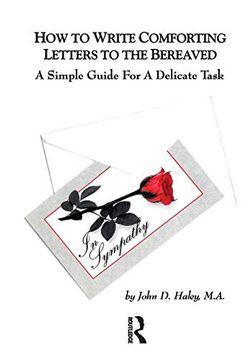 portada How to Write Comforting Letters to the Bereaved: A Simple Guide for a Delicate Task (in English)