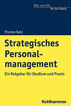 portada Strategisches Personalmanagement: Ein Ratgeber Fur Studium Und PRAXIS (en Alemán)
