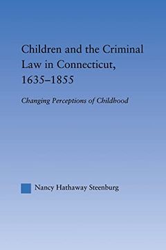 portada Children and the Criminal law in Connecticut, 1635-1855: Changing Perceptions of Childhood (en Inglés)