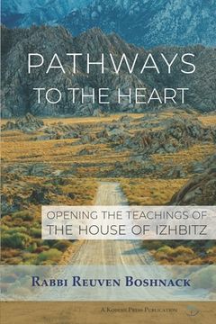 portada Pathways to the Heart: Opening the Teachings of the House of Izhbitz (en Inglés)