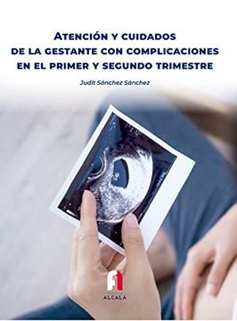 portada Atencion y Cuidados de la Gestante con Complicaciones en el Primer y Segundo Trimestre (in Spanish)