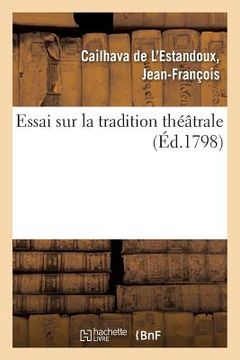 portada Essai Sur La Tradition Théâtrale (en Francés)