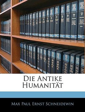 portada Die Antike Humanitat (en Alemán)