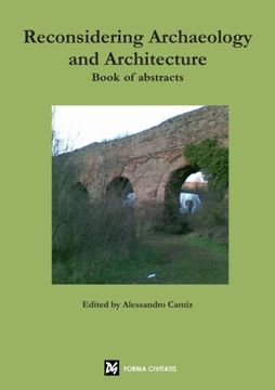 portada Reconsidering Archaeology and Architecture. Book of Abstracts (en Inglés)