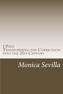 portada I Pads: Transforming the Curriculum into the 21st Century