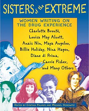 portada Sisters of the Extreme: Women Writing on the Drug Experience (en Inglés)