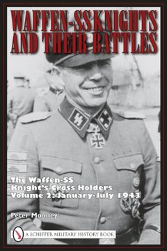 portada Waffen-SS Knights and Their Battles: The Waffen-SS Knight's Cross Holders Volume 2: January - July 1943 (Schiffer Military History)