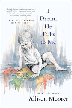 portada I Dream he Talks to me: A Memoir of Learning how to Listen (in English)