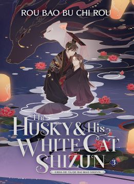 portada The Husky and His White Cat Shizun: Erha He Ta de Bai Mao Shizun (Novel) Vol. 3