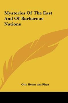 portada mysteries of the east and of barbarous nations