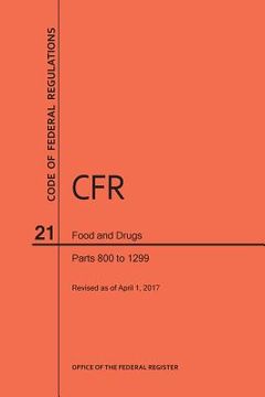 portada Code of Federal Regulations Title 21, Food and Drugs, Parts 800-1299, 2017 (en Inglés)