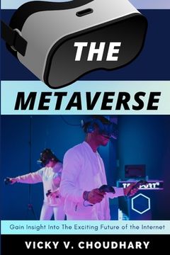 portada The Metaverse: Gain Insight Into The Exciting Future of the Internet (in English)