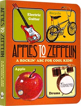 portada Apples to Zeppelin: A Rockin' ABC for Cool Kids! (Book-Children's)