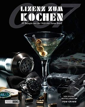 portada Lizenz zum Kochen? 50 Rezepte aus der Welt von James Bond 007 (in German)