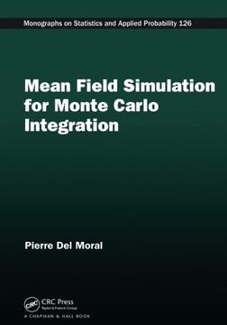 portada Mean Field Simulation for Monte Carlo Integration (Chapman & Hall/CRC Monographs on Statistics & Applied Probability)