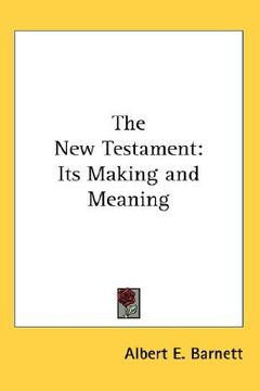 portada the new testament: its making and meaning