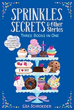 portada Sprinkles, Secrets & Other Stories: It'S Raining Cupcakes; Sprinkles and Secrets; Frosting and Friendship (in English)
