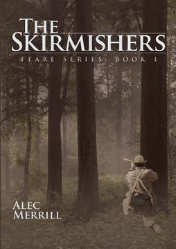 portada The Skirmishers: Feare Series: Book 1 (en Inglés)