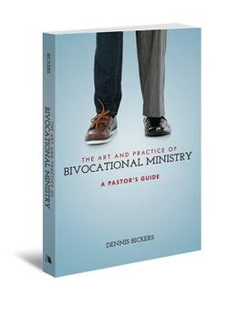 portada The art and Practice of Bivocational Ministry: A Pastor'S Guide (en Inglés)