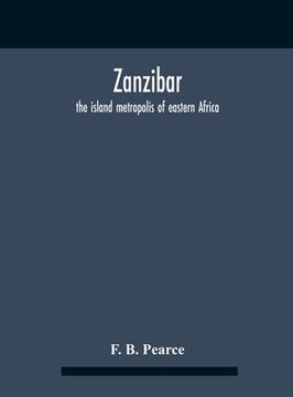 portada Zanzibar: The Island Metropolis Of Eastern Africa 