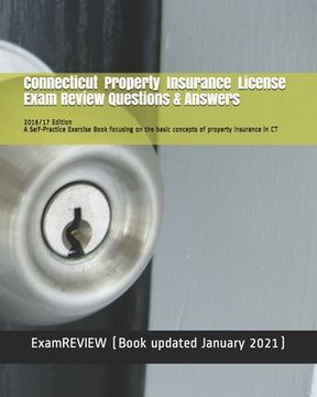 portada Connecticut Property Insurance License Exam Review Questions & Answers 2016/17 Edition: A Self-Practice Exercise Book focusing on the basic concepts o (en Inglés)