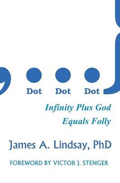 portada Dot, Dot, Dot: Infinity Plus God Equals Folly (en Inglés)