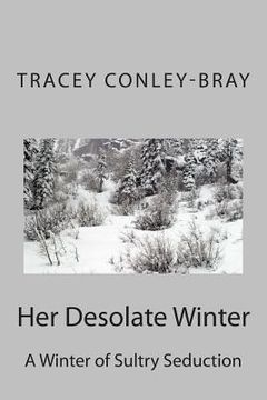portada Her Desolate Winter: A Winter of Sultry Seduction (en Inglés)