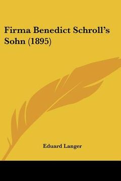 portada Firma Benedict Schroll's Sohn (1895) (en Alemán)