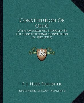 portada constitution of ohio: with amendments proposed by the constitutional convention of 1912 (1912)